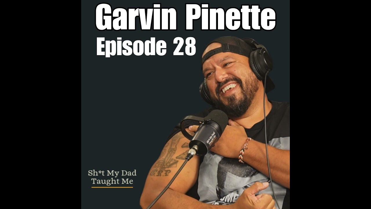 Episode 28: Garvin Pinette