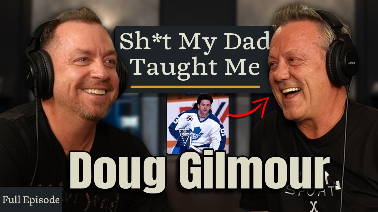 Episode 33: NHL Stories You've Never Heard Before | ft: Doug Gilmour